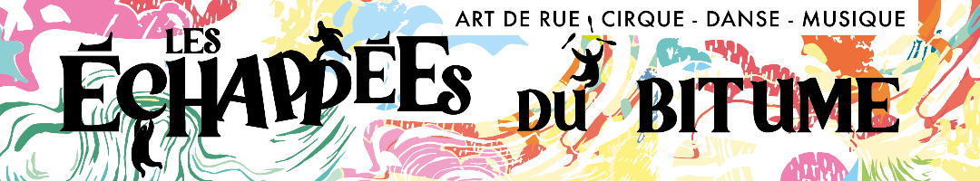 LES ÉCHAPPÉES DU BITUME