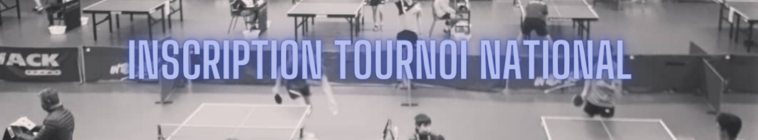 Inscription Tournoi National